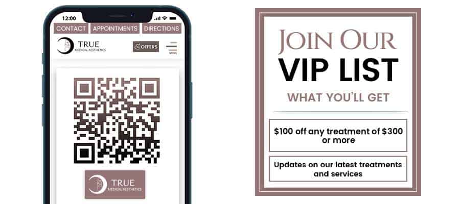 Join True Medical Aesthetics VIP List Join True Medical Aesthetics VIP List